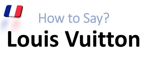 Louis Vuitton pronunciation guide